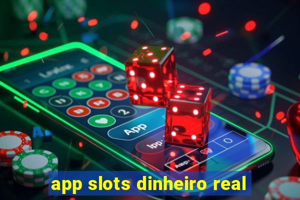 app slots dinheiro real